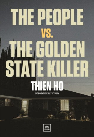 The People vs. the Golden State Killer - Thien Ho