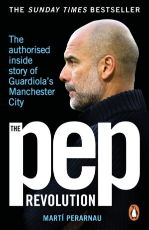 The Pep Revolution - Martí Perarnau
