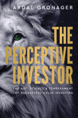 The Perceptive Investor - Ardal Gronager
