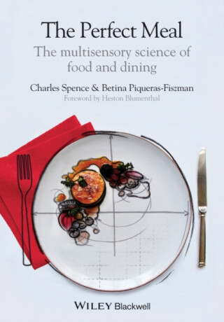 The Perfect Meal - Spence Charles,Betina Piqueras-Fiszman