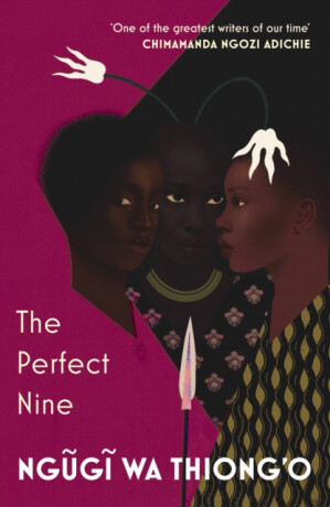 The Perfect Nine - Thiong'o Ngugi Wa