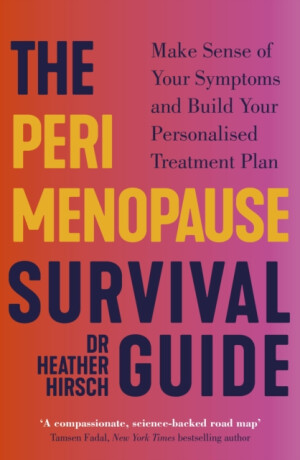 The Perimenopause Survival Guide - Dr Heather Hirsch