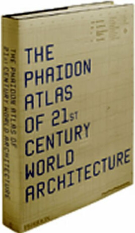 The Phaidon Atlas of 21st Century World Architecture - kolektiv autorů