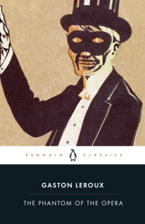 The Phantom of the Opera - Gaston Leroux