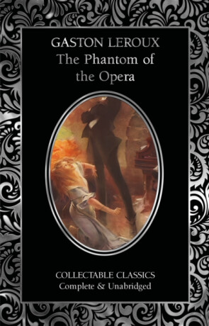 The Phantom of the Opera - Gaston Leroux