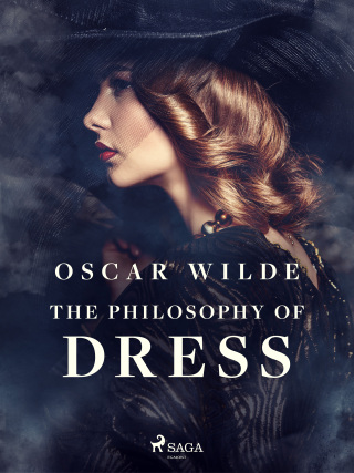 The Philosophy of Dress - Oscar Wilde