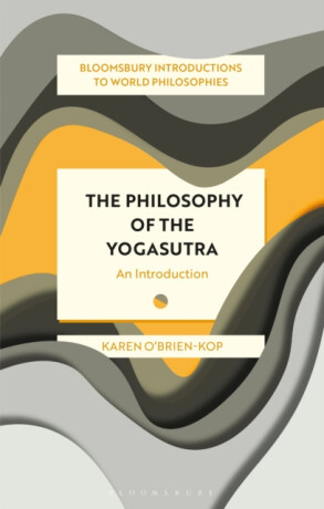 The Philosophy of the Yogasutra - Karen  O'Brien-Kop