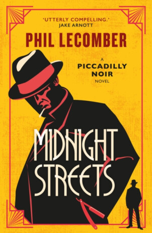 The Piccadilly Noir Series - Midnight Streets - Phil Lecomber