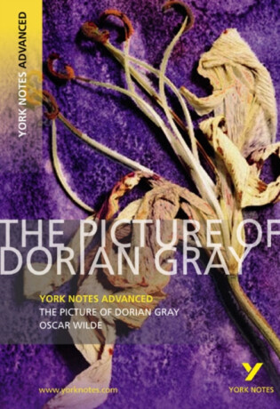 The Picture of Dorian Gray (York Notes Advanced) English Literature Study Guide - for 2026, 2027 exams - Frances Gray