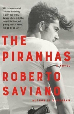 The Piranhas - Roberto Saviano