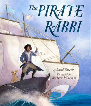 The Pirate Rabbi - David Sherrin
