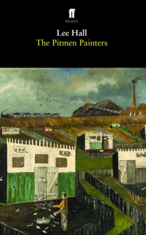 The Pitmen Painters - Lee Hall