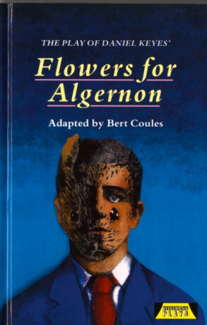 The Play of Flowers for Algernon - Bert Coules