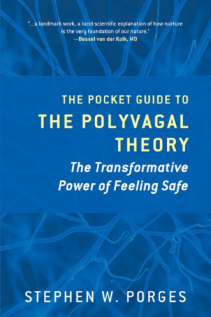 The Pocket Guide to the Polyvagal Theory - Stephen W. Porges
