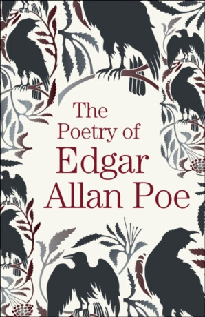 The Poetry of Edgar Allan Poe - Edgar Allan Poe