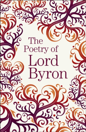 The Poetry of Lord Byron - Lord Byron