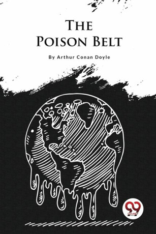 The Poison Belt - Sir Arthur Conan Doyle