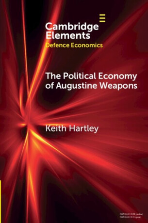 The Political Economy of Augustine Weapons - Keith  Hartley