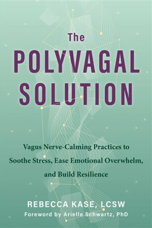 The Polyvagal Solution - Rebecca Kase