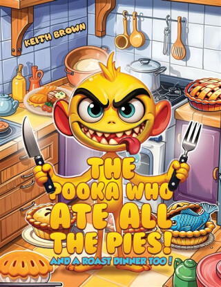 The Pooka Who Ate all the Pies! - Keith Brown