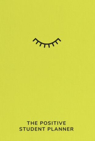 The Positive Student Planner - Finn Prevett,Ali McDowall