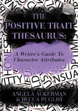 The Positive Trait Thesaurus - Angela Ackerman