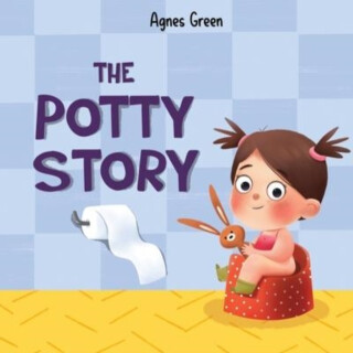 The Potty Story - Agnes Green