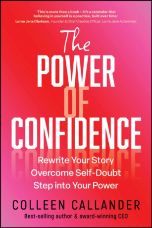 The Power of Confidence - Colleen Callander