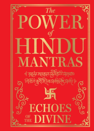 The Power of Hindu Mantras - kolektiv autorů