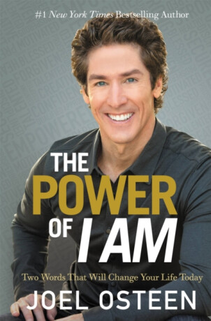 The Power Of I Am - Joel Osteen