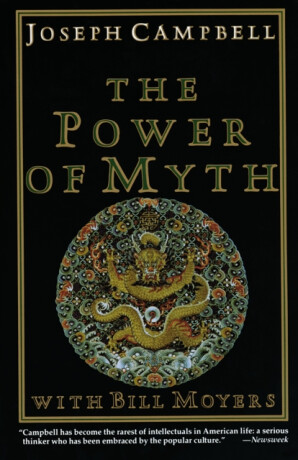 The Power of Myth - Joseph Campbell,Bill Moyers