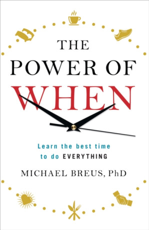 The Power of When - Dr. Michael Breus