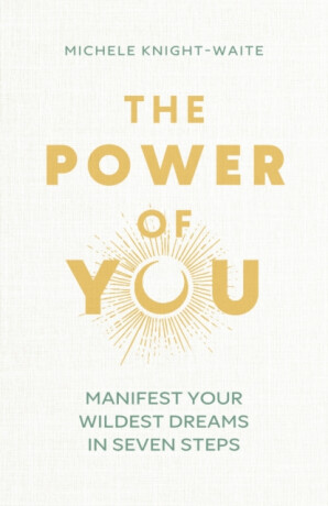 The Power of You - Michele Knight-Waite