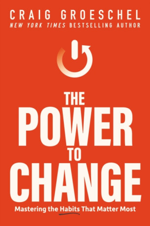 The Power to Change - Groeschel Craig