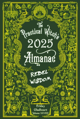 The Practical Witch's Almanac 2025 - Friday Gladheart