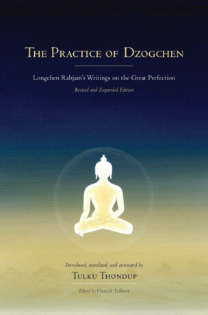 The Practice of Dzogchen - Longchenpa