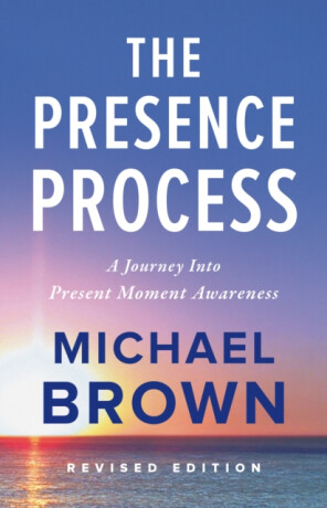 The Presence Process - Michael Brown