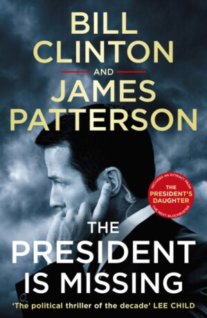 The President is Missing - James Patterson,President Bill Clinton