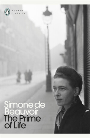 The Prime of Life - Simone de Beauvoirová,Peter Green