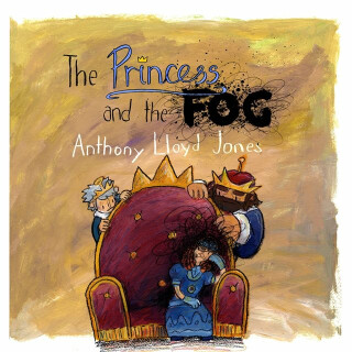 The Princess and the Fog - Anthony Lloyd Jones