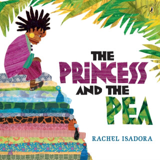 The Princess and the Pea - Rachel Isadora