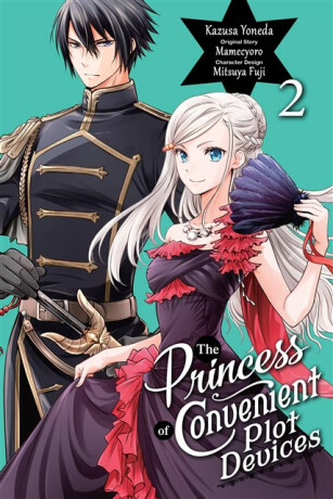 The Princess of Convenient Plot Devices, Vol. 2 (manga) - Sarah Moon,Mitsuya Fuji,Kazusa Yoneda,Mamecyoro Mamecyoro