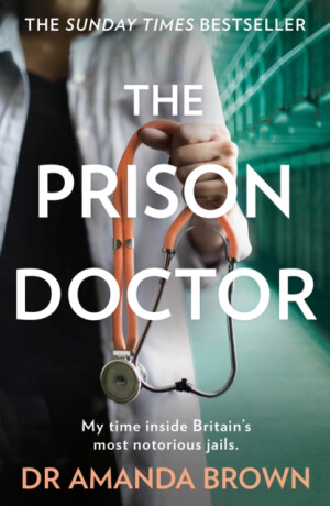 The Prison Doctor - Dr Amanda Brown