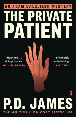The Private Patient - Phylis Dorothy Jamesová