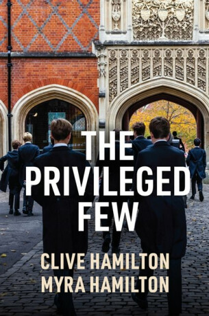The Privileged Few - Clive Hamilton,Myra Hamilton