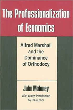 The Professionalization of Economics - John Maloney