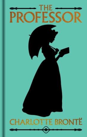The Professor - Charlotte Brontë
