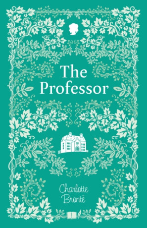 The Professor - Charlotte Brontë