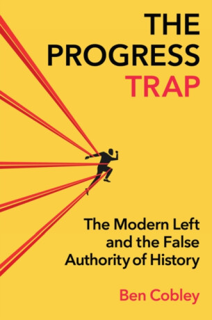 The Progress Trap - Ben Cobley