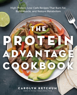 The Protein Advantage Cookbook - Carolyn Ketchum